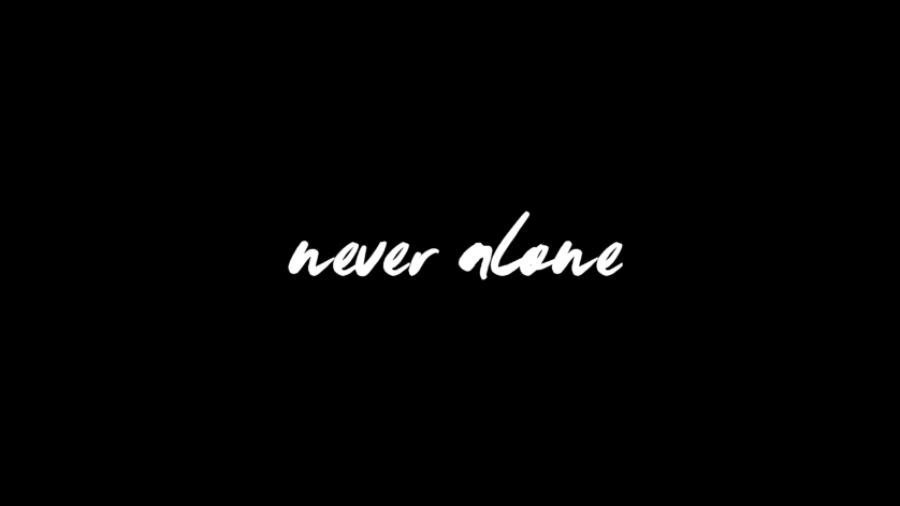 Never Alone