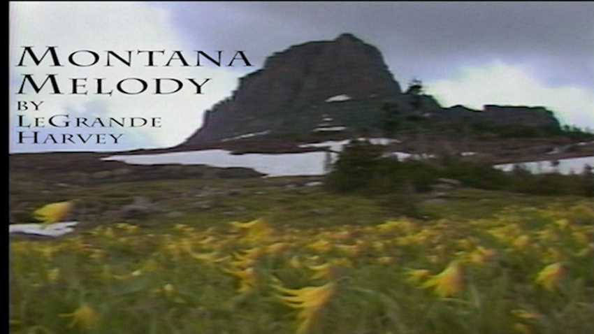 Montana Melody by LeGrande Harvey
